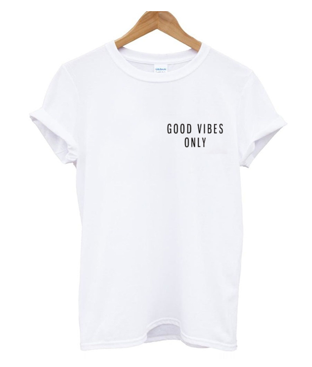 Good Vibes Only T shirts - teesmarkets.com